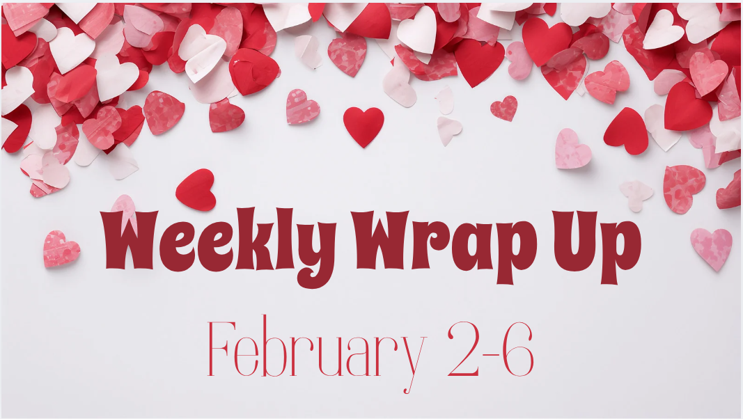Weekly Wrap-up: February 6